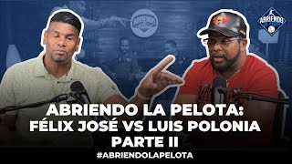 LUIS POLONIA Y FÉLIX JOSÉ VUELVEN A VERSE LAS CARAS ¿SE PONDRÁN DE ACUERDO SOBRE CUÁL FUE MEJOR [upl. by Yesdnil49]