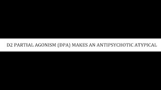 STAHLS  CH 5  PART 24  D2 PARTIAL AGONISM DPA psychiatrypharmacologypsychopharmacology [upl. by Eadahc]