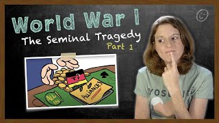 American Reacts to World War I The Seminal Tragedy Part 1 [upl. by Treiber551]