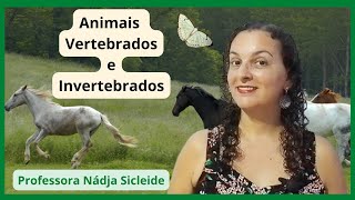 🌟CONHEÇA ANIMAIS VERTEBRADOS INVERTEBRADOS E COMO OS ANIMAIS SE LOCOMOVEMProfª Nádja Sicleide🌟 [upl. by Espy]