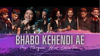 Bhabo Kehendi Ae  The Hargun Kaur Collective  NMACC [upl. by Lili]