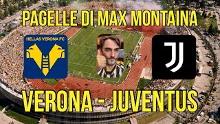 VERONA JUVENTUS PAGELLE DI MAX MONTAINA [upl. by Apeed552]