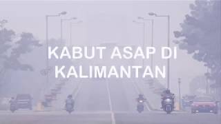 KABUT ASAP DI KALIMANTAN 2019 [upl. by Kassaraba]