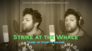 Strike at the Whale translation of Pique la Baleine [upl. by Tezile]