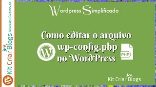 Como editar o arquivo wpconfigphp no WordPress [upl. by Porush236]