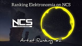 Ranking Elektronomia on NCS  Artist Ranking 2 [upl. by Ramin919]