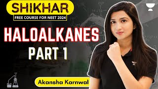 Haloalkanes  Part 1  NEET 2024  Akansha Karnwal [upl. by Mooney]