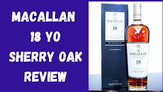 Macallan 18 Sherry Oak Cask Scotch Whisky Review Lets Talk Drinks [upl. by Eggett]