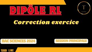 Dipôle RL correction exercice bac science 2024 session principale [upl. by Marti527]