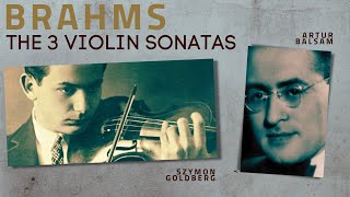 Brahms  The 3 Violin Sonatas  NEW MASTERING reference recording Szymon Goldberg Artur Balsam [upl. by Tingley245]