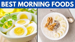 Top 10 Morning Foods You Should Eat Every Day [upl. by Torrance]