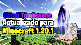 Ven y prueba el mejor mod de tumbas para minecraft java 1201 Corail tombstone [upl. by Doralynn]