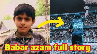 Babar Azam Full story from zero to hero  Babar Azam [upl. by Bella244]