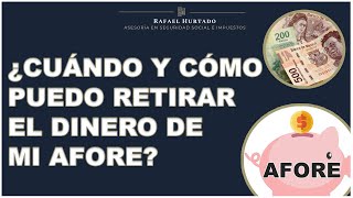 ¿CUÁNDO Y CÓMO PUEDO RETIRAR EL DINERO DE MI AFORE  PENSION AFORE  AFORE PENSION IMSS RETIRO [upl. by Leith112]