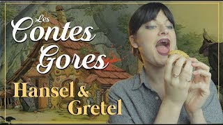 Conte Gore13 Hansel amp Gretel les enfants perdus [upl. by Hughett]