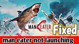 How To Fix Maneater Not Launching Black Screen Not Starting amp Stuck Problems  Maneater Not Launch [upl. by Wulf]