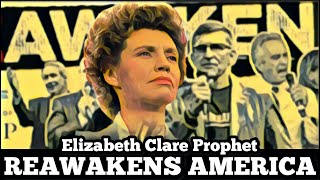 Elizabeth Clare Prophet REAWAKENS AMERICA [upl. by Anaerol]