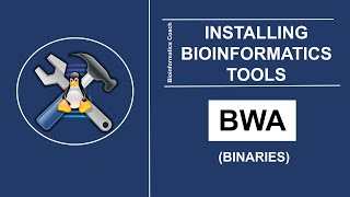 Bioinformatics Tools  How to Install BurrowsWheeler AlignerBWA  Binaries [upl. by Brackely]