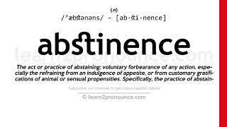 Pronunciation of Abstinence  Definition of Abstinence [upl. by Brodie336]