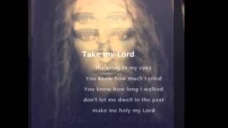 Prayer Take my Lord [upl. by Davina]