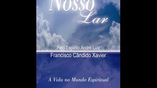 Audiolivro Nosso Lar  Capítulo 03 [upl. by Ailadgim]