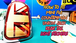 How To Fit Joy Box MINI F60 Countryman Union Jack Rear Tail Light Stickers [upl. by Bertold822]