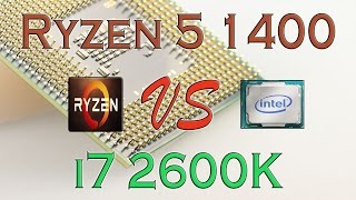 RYZEN 5 1400 vs i7 2600K BENCHMARKS  GAMING TESTS REVIEW AND COMPARISON  Ryzen vs Sandy Bridge [upl. by Imhskal]