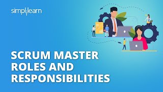 Scrum Master Roles and Responsibilities  Scrum Master Tutorial  Simplilearn [upl. by Massey]