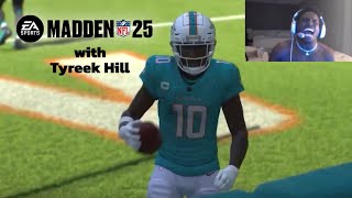 Tyreek Hill plays Madden 25 as HIMSELF amp the Miami Dolphins [upl. by Nodnalb]