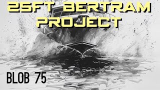 25ft Bertram project  blob 75 [upl. by Emmeram78]