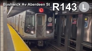 NYC MTA Subway L Train Bushwick Avenue Aberdeen Street R143 Action [upl. by Aguie]