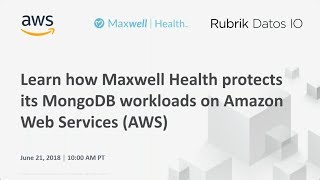 Learn How Maxwell Health Protects its MongoDB Workloads on AWS [upl. by Lleneg]