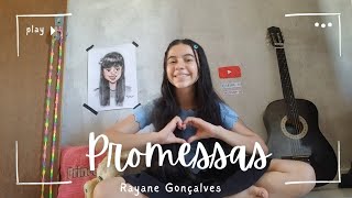 PROMESSAS  Rayane Gonçalves cover [upl. by Achorn]