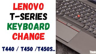 Change the Keyboard in Lenovo T440  T450  T450s  T460  T470 [upl. by Everett]