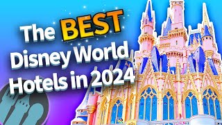 The BEST Disney World Hotels in 2024 [upl. by Akived]