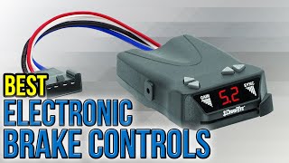 8 Best Electronic Brake Controls 2017 [upl. by Martelli245]