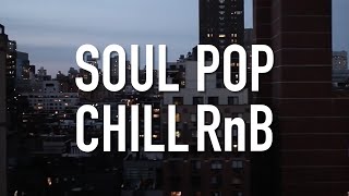 Playlist ☕️ Soul Pop RnB Chill Mix [upl. by Koorb]