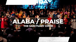 Alaba  Praise  Multiple Languages  The Sanctuary Choir [upl. by Ailat]