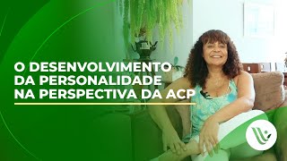 O desenvolvimento da personalidade na perspectiva da ACP [upl. by Benilda936]