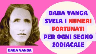 Baba Vanga scopri il tuo numero fortunato secondo il tuo segno zodiacale [upl. by Kyred]