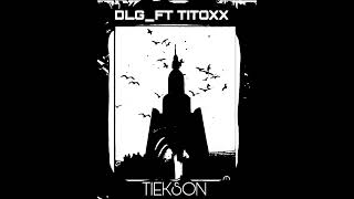 DLG  Tiekson feat titoxxofficiel93400son officiel produit par Gomez [upl. by Halsted]