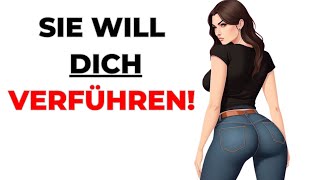 7 Anzeichen dass eine Frau versucht dich zu verführen eindeutige Hinweise [upl. by Conners]