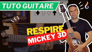 Apprenez Respire de Mickey 3d  Tutoriel Guitare Complet pour Débutants [upl. by Nebra62]