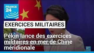 Pékin lance des exercices militaires en mer de Chine méridionale • FRANCE 24 [upl. by Annahahs580]