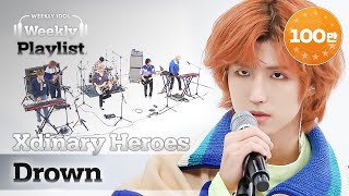 Weekly Playlist Xdinary Heroes가 부르는 Bring Me The Horizon의 ＜Drown＞ ♬ Full ver l EP543 [upl. by Eussoj]