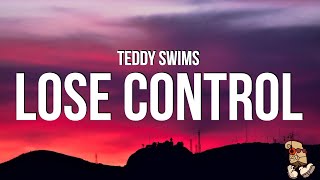 Teddy Swims  Lose Control Lyrics [upl. by Annwahsal]