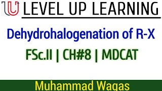 Dehydrohalogenation of alkyl halides  Preparation of alkene  CH8  FScII  Mwaqas [upl. by Matthew]