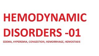 Hemodynamic Disorders Part 01  Edema Hyperemia  Congestion Hemorrhage  Hemostasis [upl. by Westerfield]