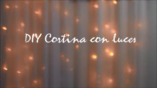 DIY Cortina con Luces ♡ por Argisa [upl. by Neelsaj]