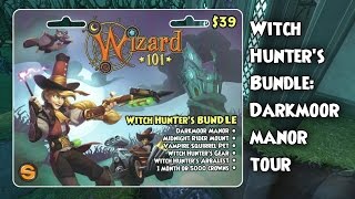 Wizard101 Witch Hunters Bundle Darkmoor Manor House Tour [upl. by Novj597]